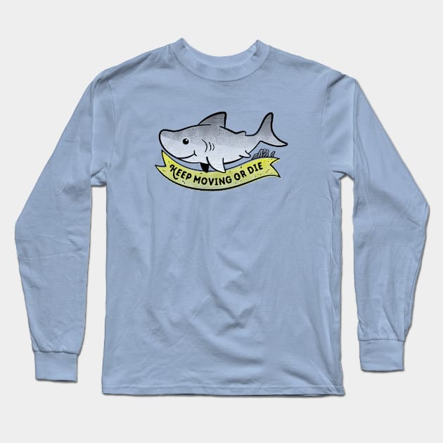 Keep moving little shark Long Sleeve T-Shirt by ppmid